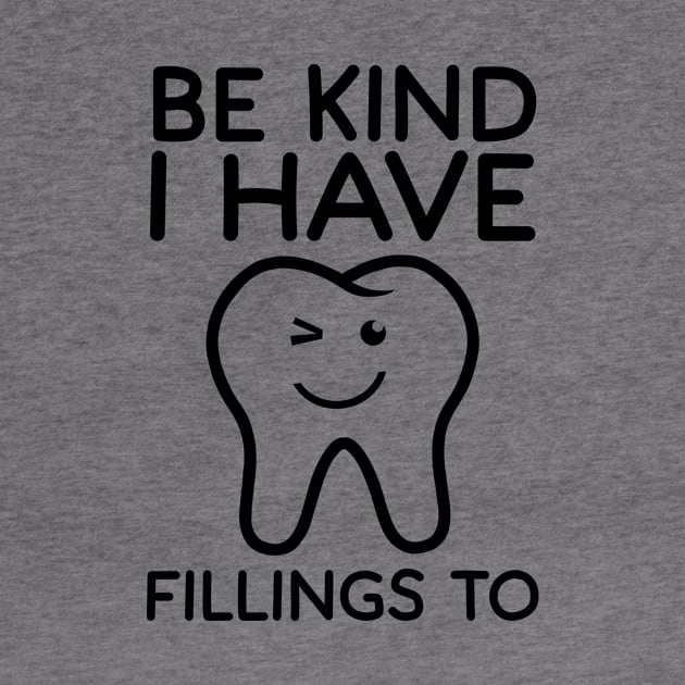 Dental Hygienist Shirt | I Have Fillings Too by Gawkclothing